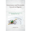Governance and Economic Growth in Nigeria: The Role of China and the U.S. between 2001-2011