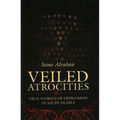 Veiled Atrocities