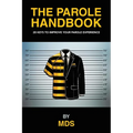 The Parole Handbook: 28 keys to improve your parole experience