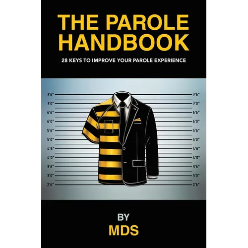 The Parole Handbook: 28 keys to improve your parole experience