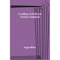 Leading Articles on Various Subjects