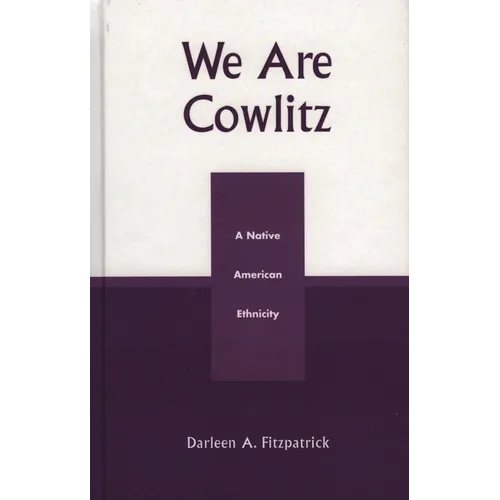 We Are Cowlitz: A Native American Ethnicity