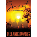 Spirit: Stories of faith, courage, heartache and hope