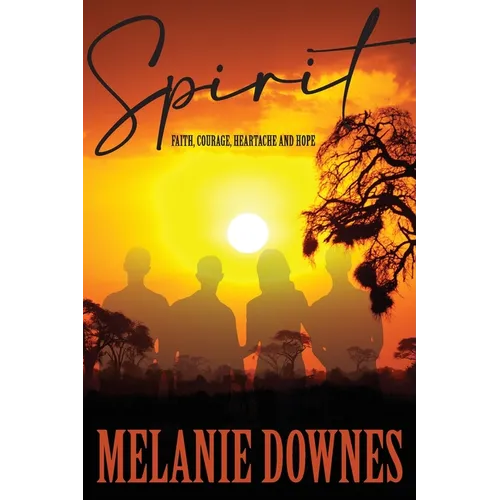Spirit: Stories of faith, courage, heartache and hope