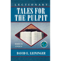 Lectionary Tales for the Pulpit, Series VI, Cycle A