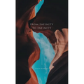 From Infinity to Infinity Volume 1