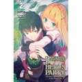 Banished from the Hero's Party, I Decided to Live a Quiet Life in the Countryside, Vol. 2 (Light Novel): Volume 2