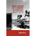 Breve historia de la censura y otros ensayos sobre arte y poder en Cuba