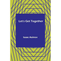Let's Get Together