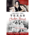 Inside the Texas Chicken Ranch: The Definitive Account of the Best Little Whorehouse