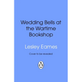 Wedding Bells at the Wartime Bookshop: Volume 6