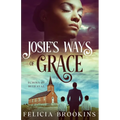 Josie's Ways of Grace: Echoes of Betrayal