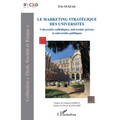 Le marketing stratégique des universités: Universités catholiques, universités privées et universités publiques