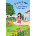 Grace's Garden: A Place Where God's Grace Abounds