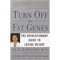 Turn Off the Fat Genes: The Revolutionary Guide to Losing Weight