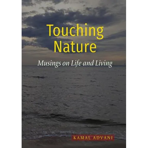 Touching Nature: Musings on Life and Living