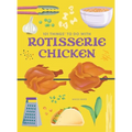 101 Things to Do with Rotisserie Chicken, New Edition