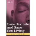 Sane Sex Life and Sane Sex Living