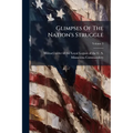 Glimpses Of The Nation's Struggle; Volume 3
