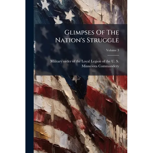 Glimpses Of The Nation's Struggle; Volume 3