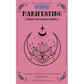 In Focus Manifesting: Your Personal Guide