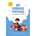 Las Grandes Virtudes: Cuentos para los niños