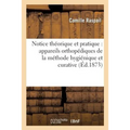 Notice théorique et pratique sur les appareils orthopédiques de la méthode 1873