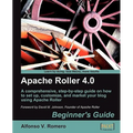 Apache Roller 4.0 - Beginner's Guide