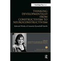 Thinking Developmentally from Constructivism to Neuroconstructivism: Selected Works of Annette Karmiloff-Smith