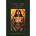 A Rose Veiled in Black: Art and Arcana of Our Lady Babalon