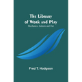The Library of Work and Play: Mechanics, Indoors and Out