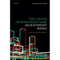 The Asian Infrastructure Investment Bank: China's Multilateral Experiment