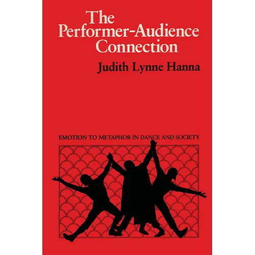 The Performer-Audience Connection: Emotion to Metaphor in Dance and Society