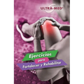Ejercicios para Fortalecer y Rehabilitar