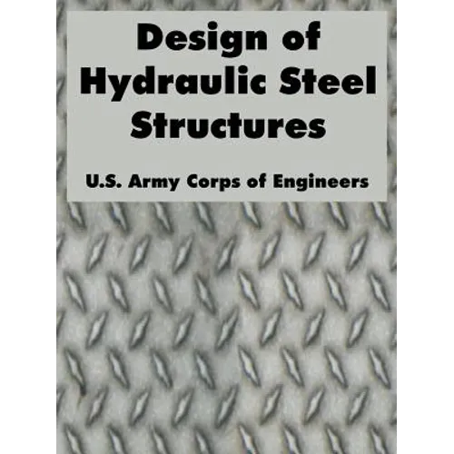 Design of Hydraulic Steel Structures