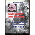 Bandenkampf Lotta alle bande: La 1.SS -Infanterie.Brigade sul fronte dell'Est 1941-1943