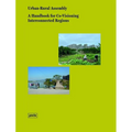 Urban-Rural Assembly: A Handbook for Co-Visioning Interconnected Regions