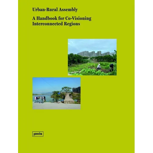 Urban-Rural Assembly: A Handbook for Co-Visioning Interconnected Regions