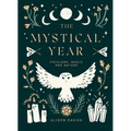 The Mystical Year: Folklore, Magic and Nature
