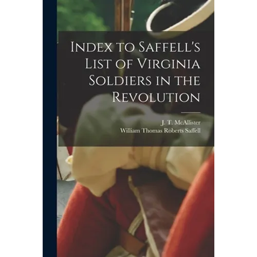Index to Saffell's List of Virginia Soldiers in the Revolution