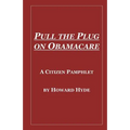 Pull the Plug on Obamacare: A Citizen Pamphlet