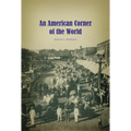 An American Corner of the World