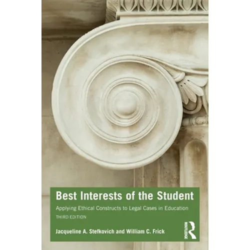 Best Interests of the Student: Applying Ethical Constructs to Legal Cases in Education