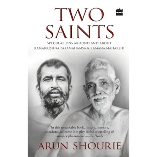 Two Saints: Speculations Around and About Ramakrishna Paramahamsa and Ramana Maharishi