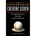 The Pittsburgh Cocaine Seven: How a Ragtag Group of Fans Took the Fall for Major League Baseball