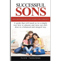 Successful Sons Psychotherapeutic Guide for Parents