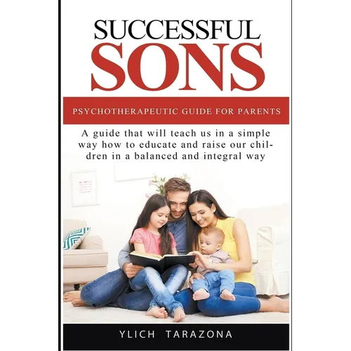 Successful Sons Psychotherapeutic Guide for Parents