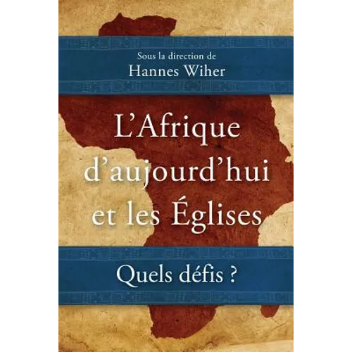 L'Afrique d'aujourd'hui et les Églises: Quels défis ?