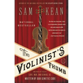 The Violinist's Thumb: And Other Lost Tales of Love, War, and Genius, as Written by Our Genetic Code