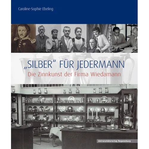 'Silber' Fur Jedermann: Die Zinnkunst Der Firma Wiedamann